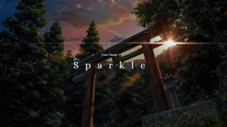 Your Name  Sparkle 「AMV4K」 Kimi No Na wa [upl. by Blanchette]