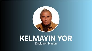 Dadaxon Hasan  Kelmayin Yor  Дадахон Ҳасан  Келмайин Ёр [upl. by Sjoberg]