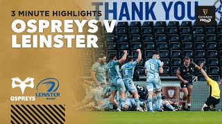 3 Minute Highlights Ospreys Rugby v Leinster Rugby  Round 5  Guinness PRO14 202021 [upl. by Tobey]