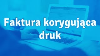 Faktura korygująca druk  skąd pobrać [upl. by Annecorinne]