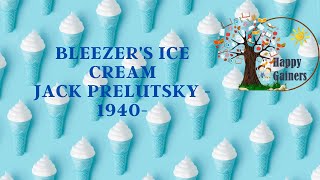 Bleezers Ice Cream Jack Prelutsky [upl. by Gannon]