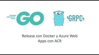 gRPC 6 Release con docker y azure web apps [upl. by Harbot372]