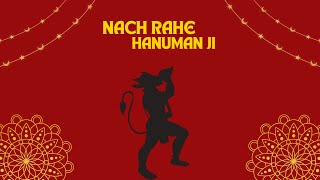 Nach Rahe Hanuman Ji  Panipat Wale Hanuman Ji  Rohit Dhingra  Sanju Shayar  R Saini [upl. by Adnowal]