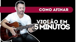 COMO AFINAR O VIOLÃO DE OUVIDO  EM 5 MINUTOS [upl. by Ahsela573]