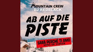 Ab auf die Piste Sarà Perché Ti Amo APRES SKI Version [upl. by Germaun]