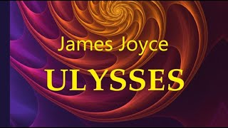 Ulysses – James Joyce Book in 10 minutes Themes Ideas Conclusion [upl. by Carvey738]