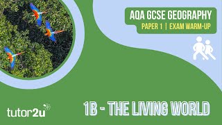 Unit 1B  The Living World  Exam Warmup  AQA GCSE Geography [upl. by Earleen]