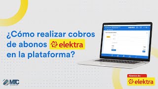 ¿Cómo realizar cobros de abonos Elektra en tu plataforma MTCenter [upl. by Epuladaug]