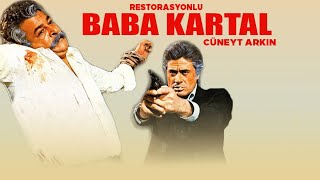 Baba Kartal Türk Filmi  Restorasyonlu  CÜNEYT ARKIN [upl. by Idleman]