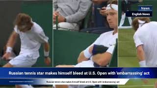 Russian tennis star makes himself bleed at US Open with embarrassing act [upl. by Man]