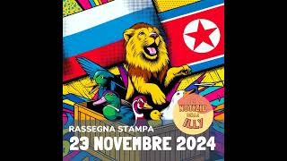 Rassegna stampa 23 novembre 2024 [upl. by Desiri263]