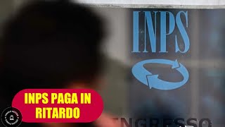 INPS in ritardo coi pagamenti ecco cosa sta succedendo [upl. by Airitak]