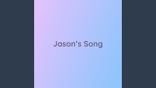 Jasons Song [upl. by Attem992]