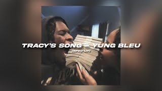 Tracy’s Song  Yung Bleu sped up [upl. by Tray]