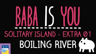 Baba Is You Boiling River  Solitary Island Level Extra 01 Walkthrough by Arvi TeikariHempuli [upl. by Norris]