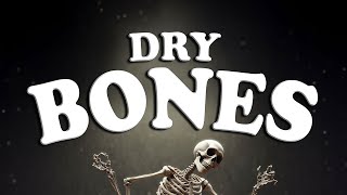 DRY BONES  Nursery Rhyme [upl. by Anilec432]