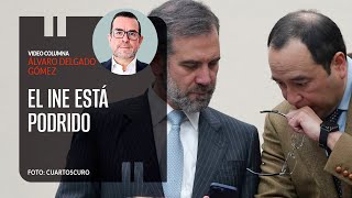 El INE está podrido Por Álvaro Delgado  Video columna [upl. by Fayth]