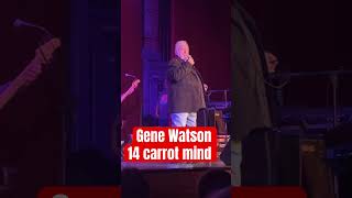 Gene Watson at age 80 singing “14 carrot mind” [upl. by Lenhart]