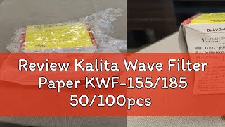 Review Kalita Wave Filter Paper KWF155185 50100pcs [upl. by Meridith]