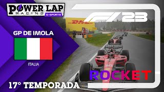 F1 23  T17 POWERLAP RACING  GRID ROCKET  GP DE IMOLA  ETAPA 25 [upl. by Betz948]