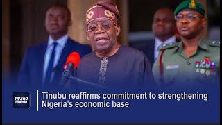 Tinubu reaffirms commitment to strengthening Nigeria’s economic base [upl. by Lapointe]