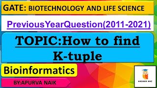 HOW TO FIND K TUPLEGATE BIOINFORMATICBIOTECHNOLOGYPYQ201121gateGATEBTAASAANHAIWITHAPURVANAIK [upl. by Amor]