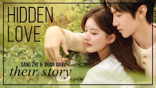 Hidden Love FMV ► Sang Zhi amp Duan Jiaxu First Love Story [upl. by Nylkoorb]