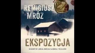 Ekspozycja  Remigiusz Mróz  audiobook  demo [upl. by Mccreary616]