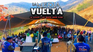 LA MEDIA VUELTA EL COYOTE Y SU BANDA SANTA ROSA [upl. by Eirised]