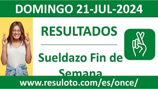 Resultado del sorteo Sueldazo Fin de Semana del domingo 21 de julio de 2024 [upl. by Ahsekyt128]