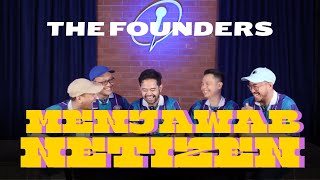 THE FOUNDERS MENJAWAB NETIZEN [upl. by Gnos]