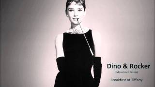 Dino amp Rocker  Breakfast at Tiffanys Movetown Remix [upl. by Donohue]