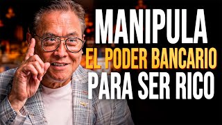 APROVECHATE De los BENEFICIOS De Los Bancos PARA SER Rico  Robert Kiyosaki [upl. by Araht374]