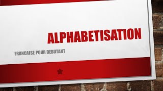 Alphabétisation francaise pour débutant [upl. by Eeral894]