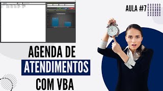 Gestão de Agendamento de Atendimentos  VBA  AULA 7 [upl. by Lowis]