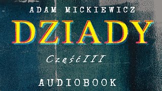 Dziady Część trzecia Adam Mickiewicz Audiobook po polsku [upl. by Jared366]