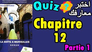 La BoÃ®te Ã Merveilles Chapitre 12  Partie1  Quiz [upl. by Nagear]