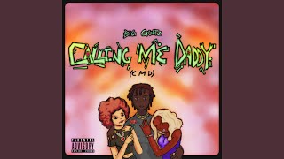 Calling Me Daddy [upl. by Yasmeen]