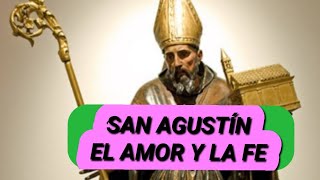 FRASES DE SAN AGUSTÍN SOBRE EL AMOR Y LA FE [upl. by Yerfoeg573]