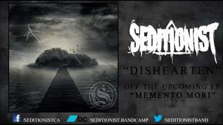 Seditionist  Dishearten New Song 2012 [upl. by Latif]