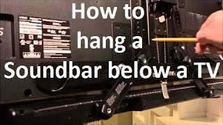 How to Hang a Soundbar below a Flat Screen TV the Easy Way [upl. by Nefen786]