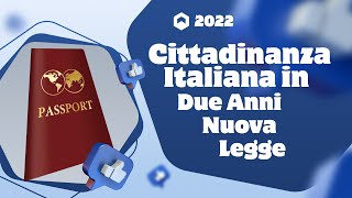 Cittadinanza Italiana di nuovo in Due Anni Nuova Legge [upl. by Nesaj]