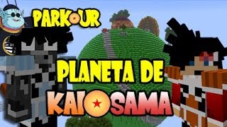 MINECRAFT ¡PLANETA DE KAIOSAMA Mapa parkour quotDownloadquot [upl. by Onitsoga]