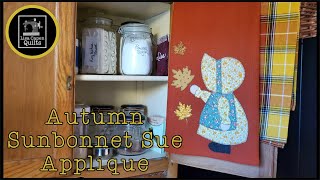 Autumn Sunbonnet Sue Applique  Stitch this applique with me today Im sewing her on a hand towel [upl. by Conrade]