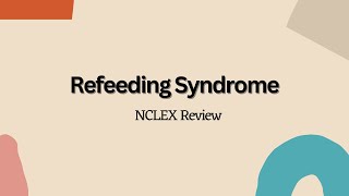 Refeeding Syndrome  NCLEX Review [upl. by Idona116]