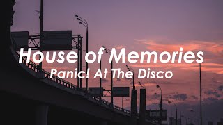 Panic At The Disco  House of Memories Lyrics [upl. by Renelle455]