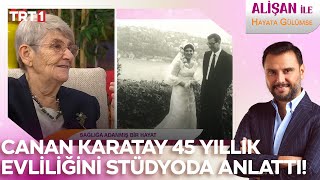 Canan Karatay 45 yıllık evliliğini anlattı I AlisanileHayataGulumseTRT [upl. by Vassili994]