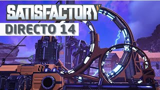 ACELERADOR DE PARTÍCULAS  SATISFACTORY  Directo 14 [upl. by Tybald350]