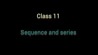 Sequence and series class 11 [upl. by Hctud]