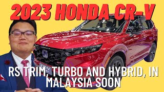 2023 Honda CRV  RS trim Turbo and Hybrid in Malaysia soon [upl. by Norreg38]